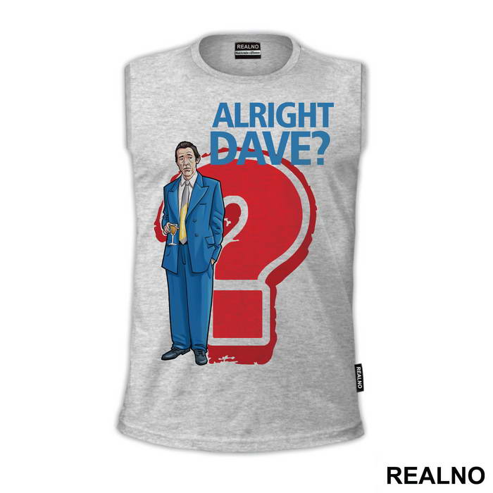 Alright Dave? - Only Fools And Horses - Mućke - Majica