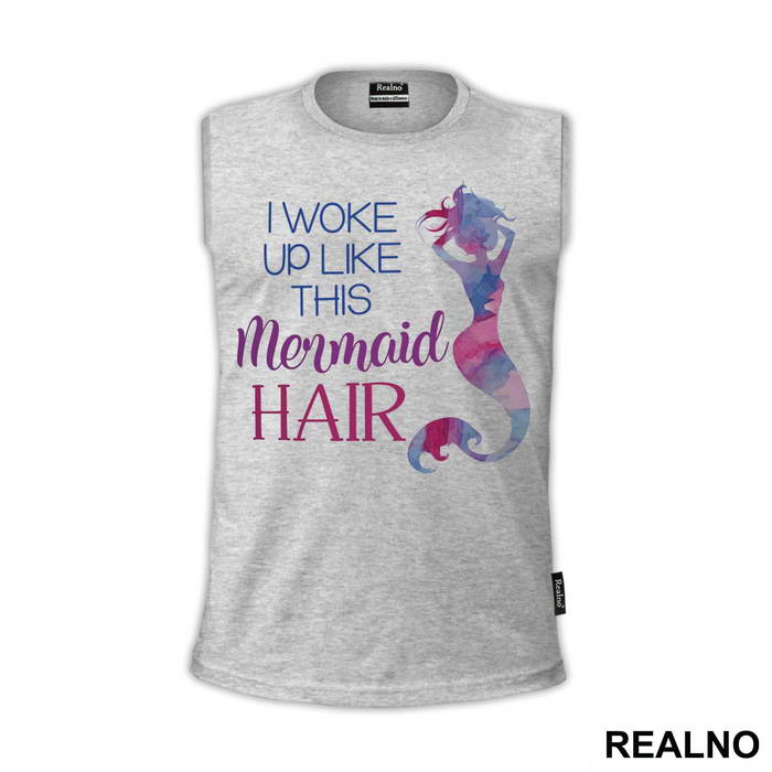 I Woke Up Like This - Sirene - Mermaid - Majica