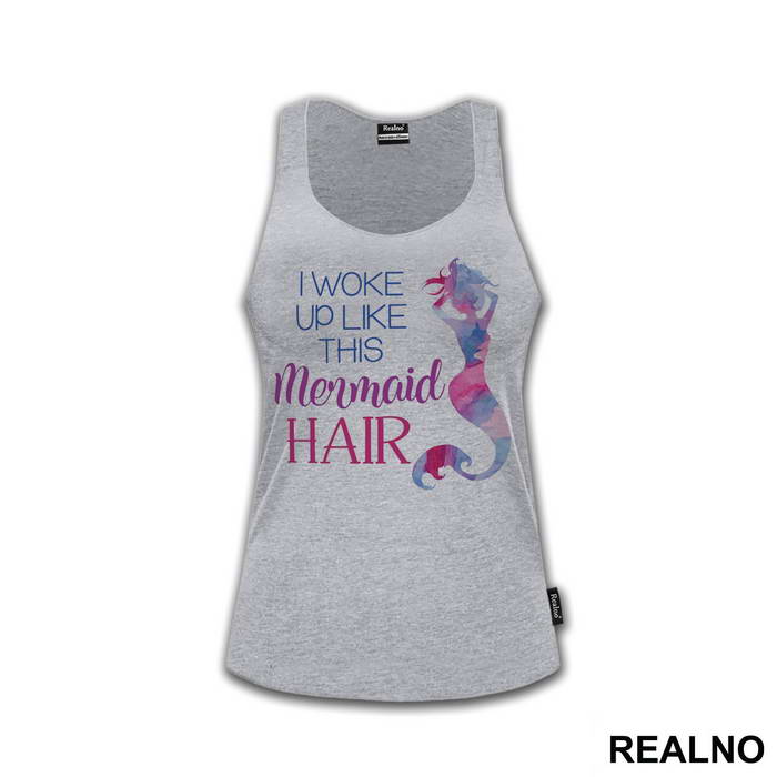 I Woke Up Like This - Sirene - Mermaid - Majica
