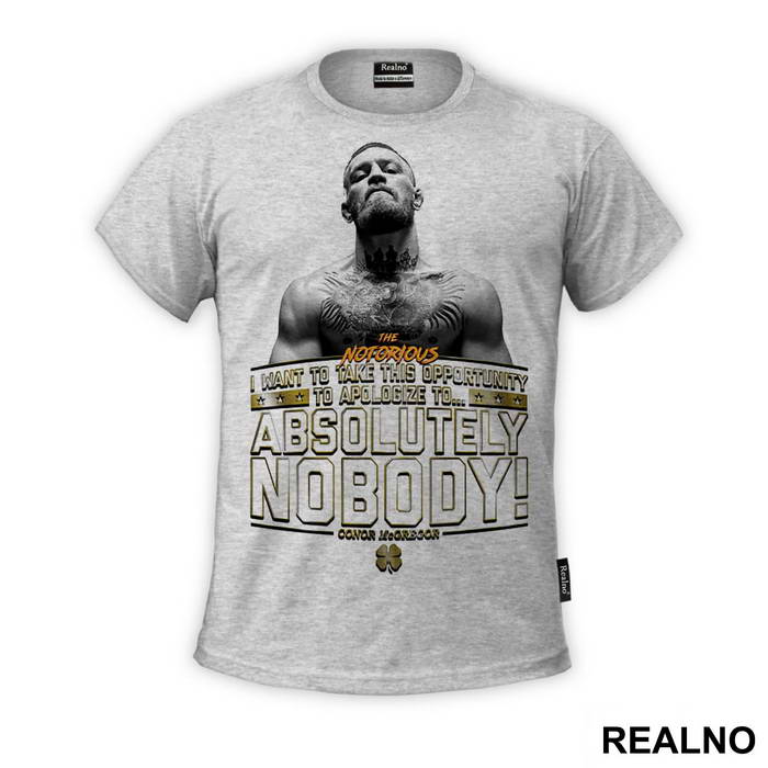 I Want To Take This Opportunity To Apologize To Absolutely Nobody - Conor McGregor - MMA - Majica