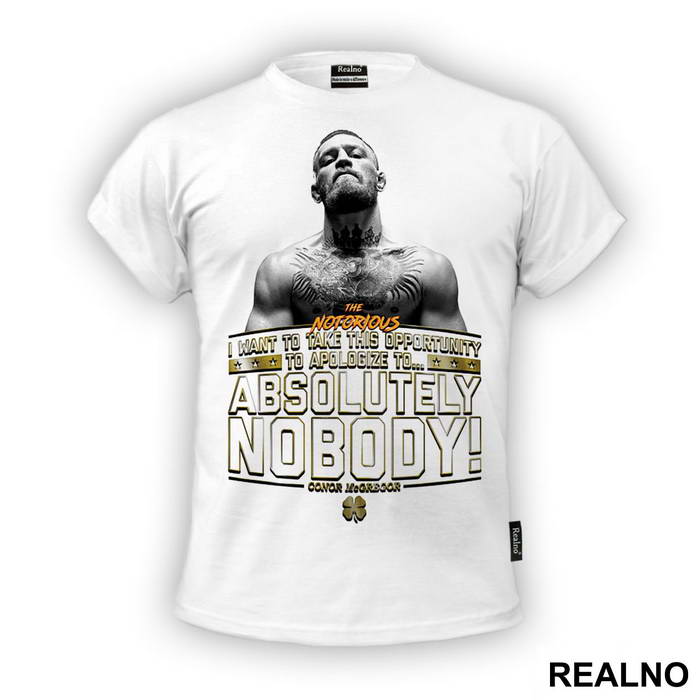 I Want To Take This Opportunity To Apologize To Absolutely Nobody - Conor McGregor - MMA - Majica