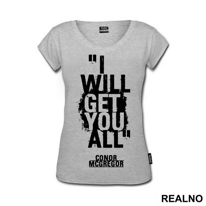 I Will Get You All - Conor McGregor - MMA - Majica