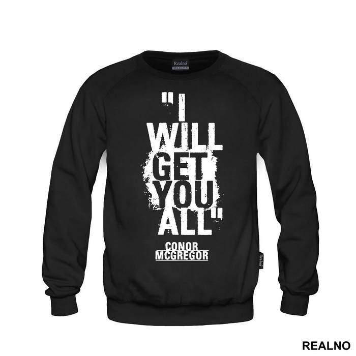 I Will Get You All - Conor McGregor - MMA - Majica