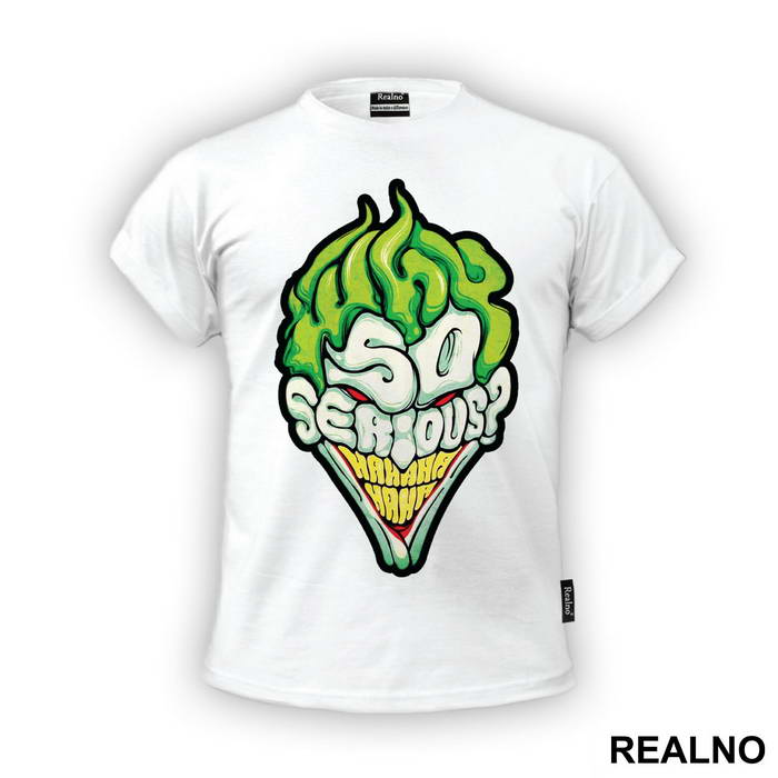 Why So Serious? Green - Joker - Majica