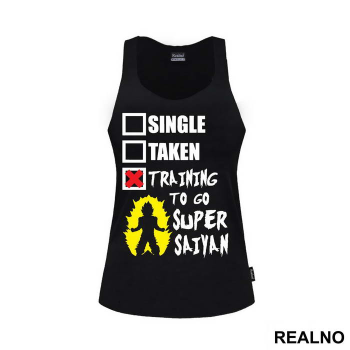 Single. Taken. Training To Go Super Saiyan - Goku - Dragon Ball - Majica