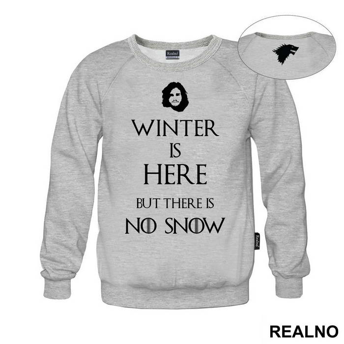 Winter Is Coming But There Is No Snow - Game Of Thrones - GOT - Majica