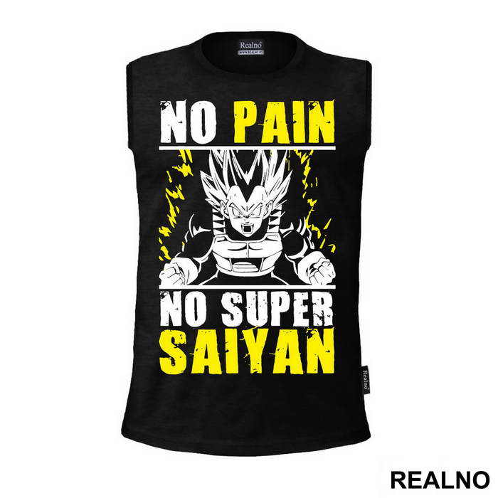 No Pain - No Super Saiyan - Vegeta - Goku - Dragon Ball - Majica