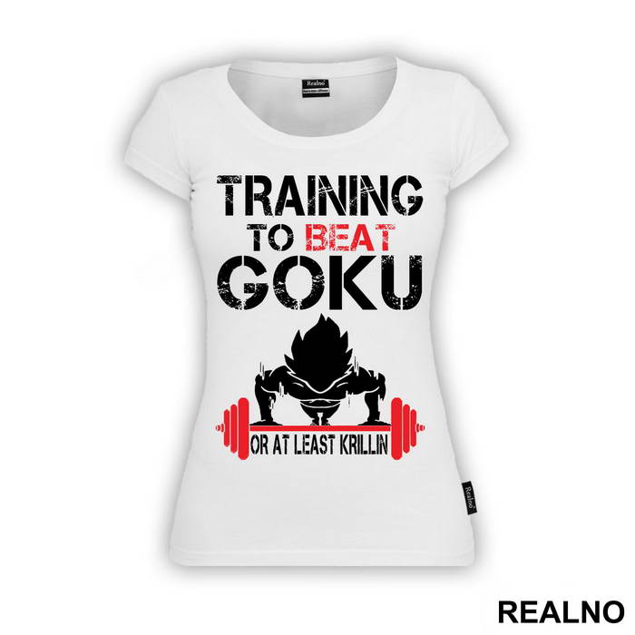 Training To Beat Goku Or At Least Krillin - Trening - Majica