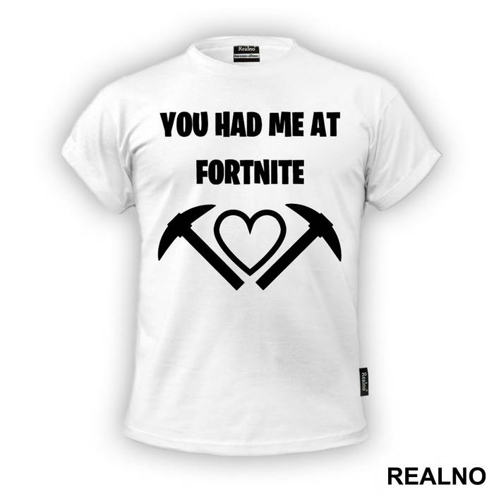You Had Me At - Fortnite - Majica