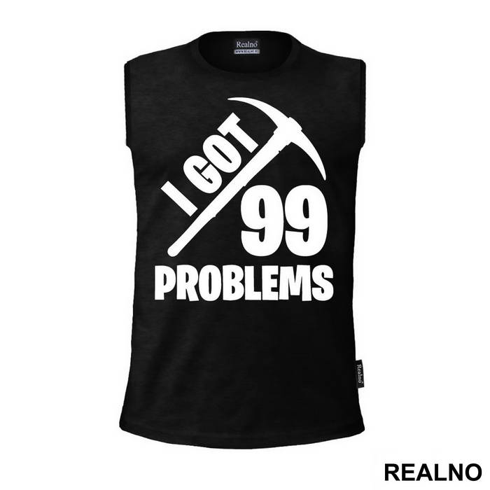 I Got 99 Problems - Fortnite - Majica