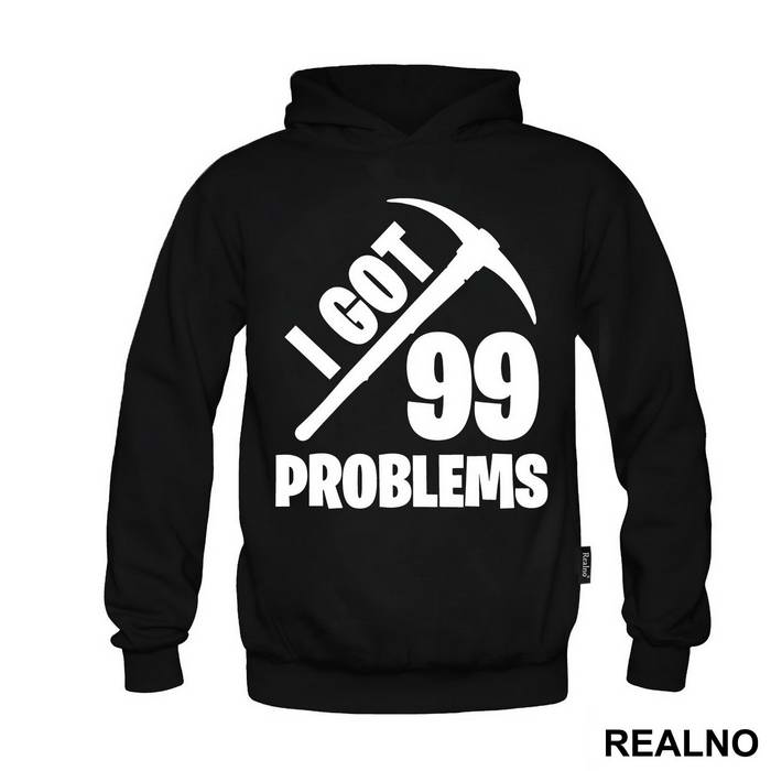 I Got 99 Problems - Fortnite - Majica