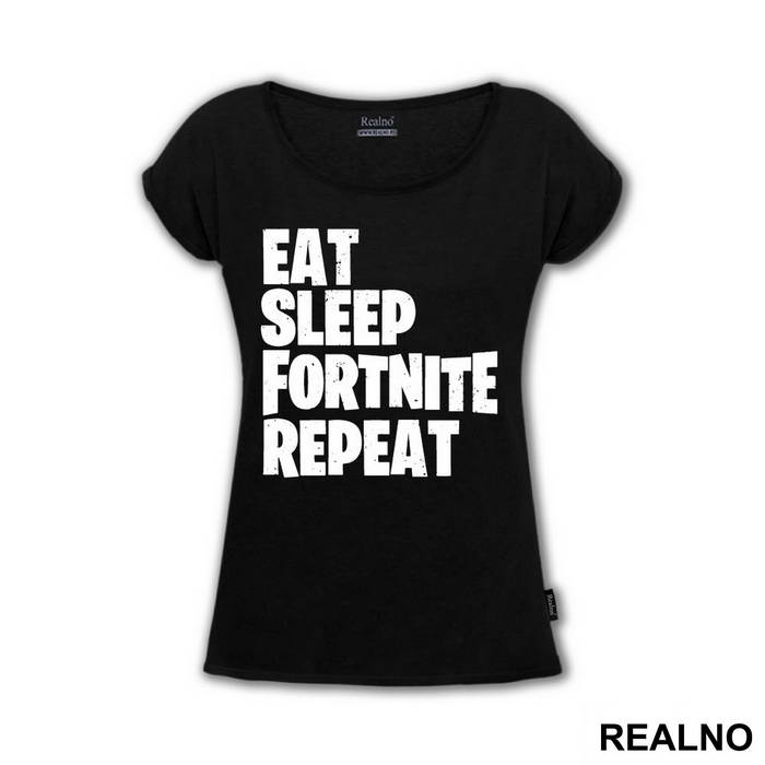Eat, Sleep, Repeat - Fortnite - Majica