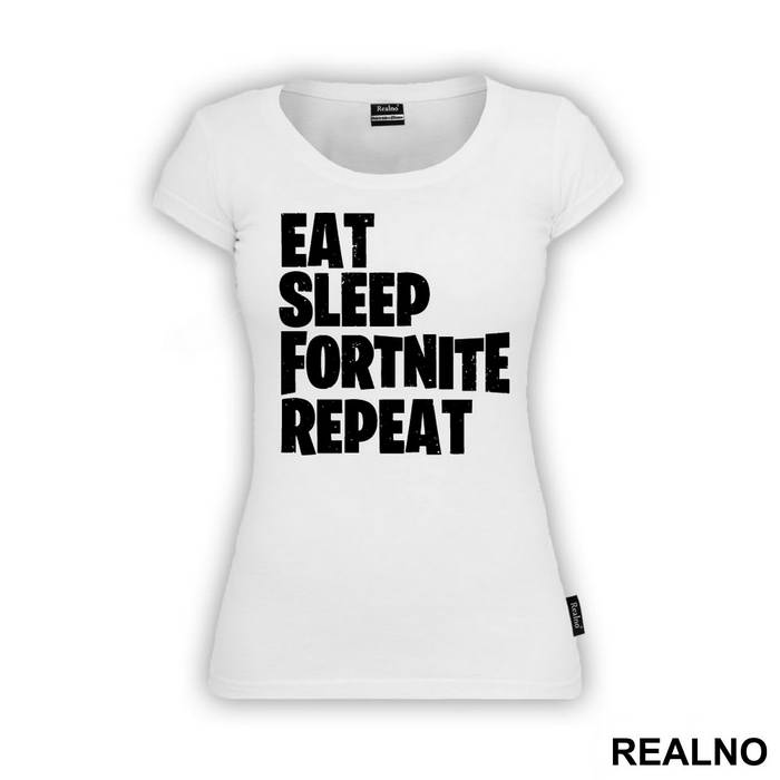 Eat, Sleep, Repeat - Fortnite - Majica