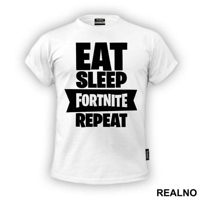 Eat, Sleep, Repeat - Big - Fortnite - Majica