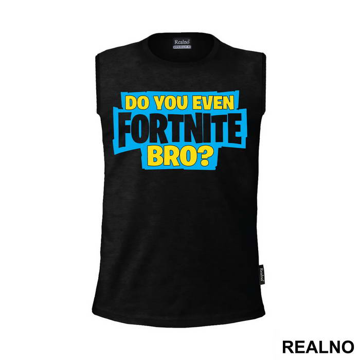 Do You Even - Fortnite - Majica