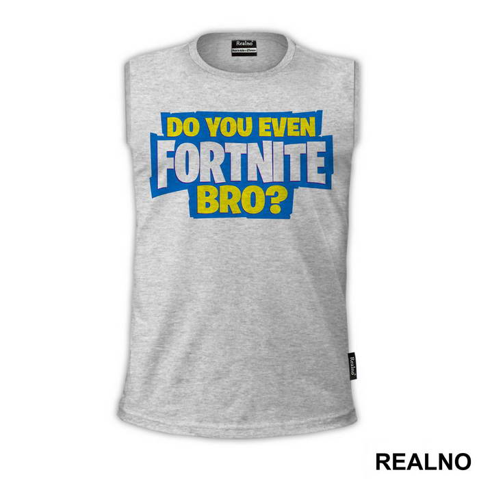 Do You Even - Fortnite - Majica