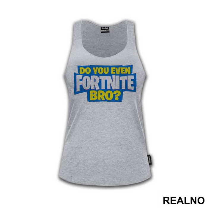 Do You Even - Fortnite - Majica
