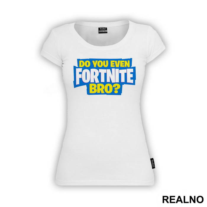 Do You Even - Fortnite - Majica
