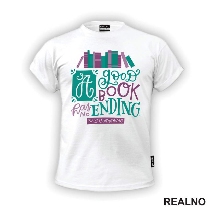 A Good Book Has No Ending - Quote - Green And Purple - Books - Čitanje - Knjige - Majica