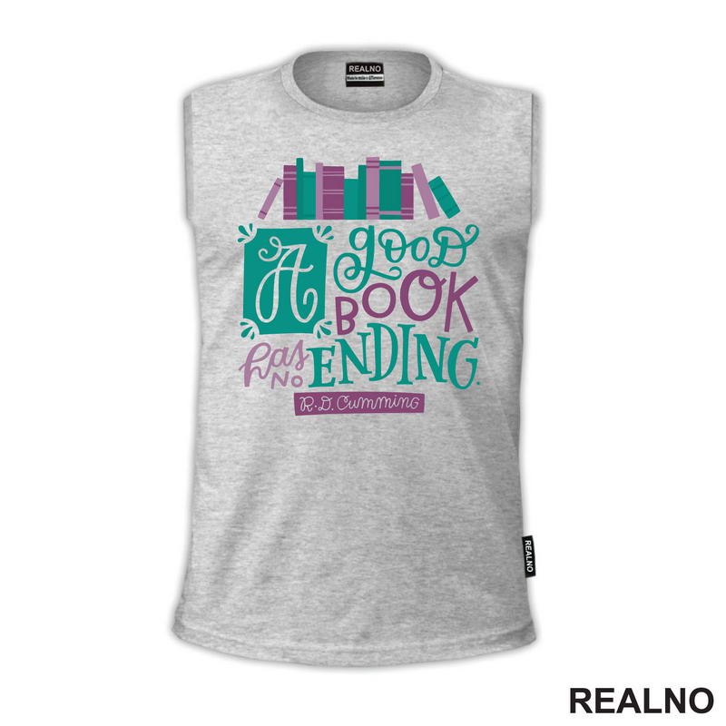 A Good Book Has No Ending - Quote - Green And Purple - Books - Čitanje - Knjige - Majica