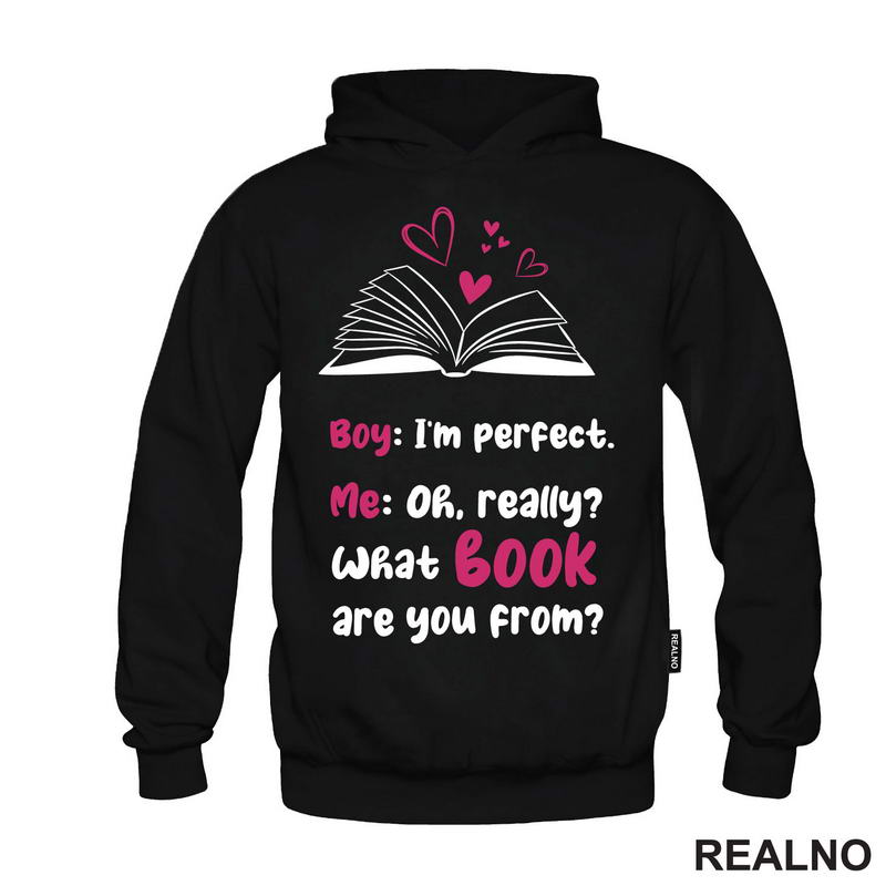 Boy: I'm Perfect. Me: Oh, Really? What Book Are You From? Black And Pink - Books - Čitanje - Knjige - Majica