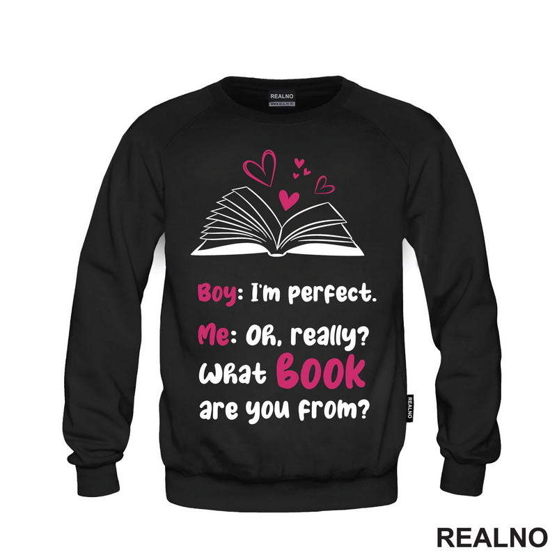 Boy: I'm Perfect. Me: Oh, Really? What Book Are You From? Black And Pink - Books - Čitanje - Knjige - Majica