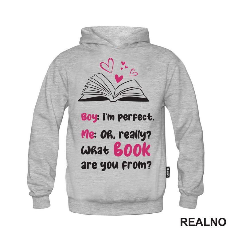Boy: I'm Perfect. Me: Oh, Really? What Book Are You From? Black And Pink - Books - Čitanje - Knjige - Majica