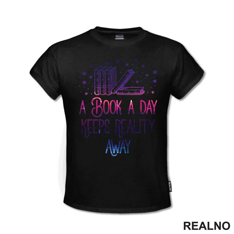 A Book A Day Keeps Reality Away - Colors - Books - Čitanje - Knjige - Majica