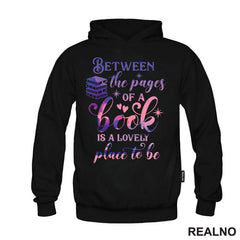 Between The Pages Of A Book Is A Lovely Place To Be - Purple And Pink - Books - Čitanje - Knjige - Majica
