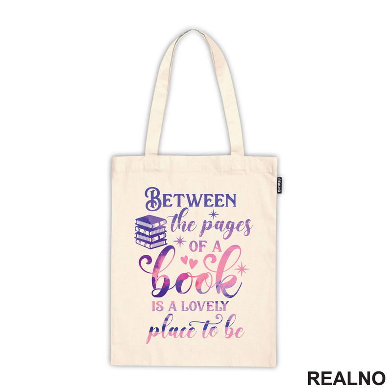 Between The Pages Of A Book Is A Lovely Place To Be - Purple And Pink - Books - Čitanje - Knjige - Majica