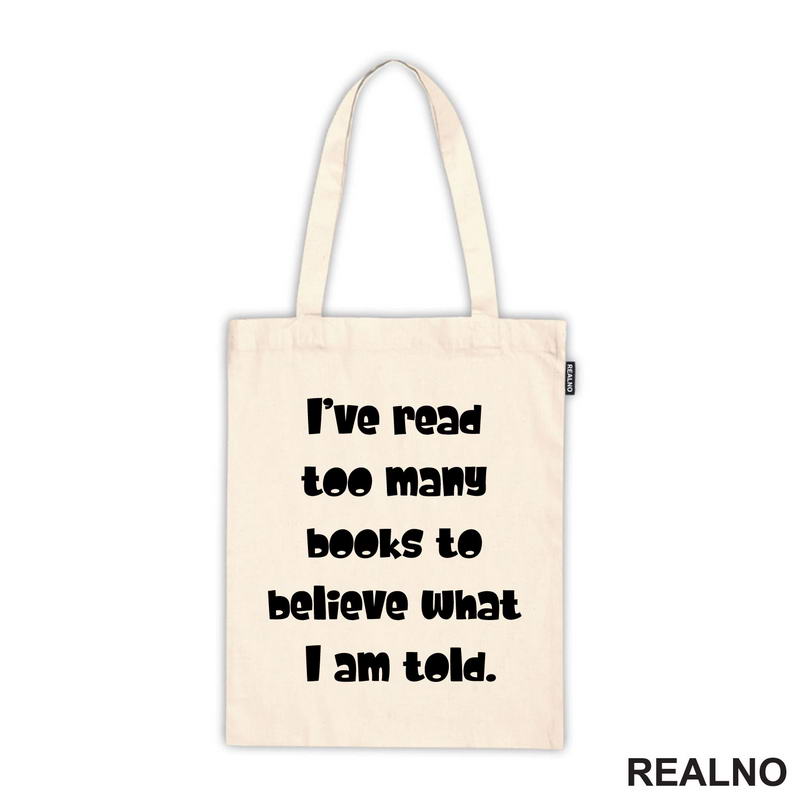 I've Read Too Many Books To Believe What I Am Told - Books - Čitanje - Knjige - Majica