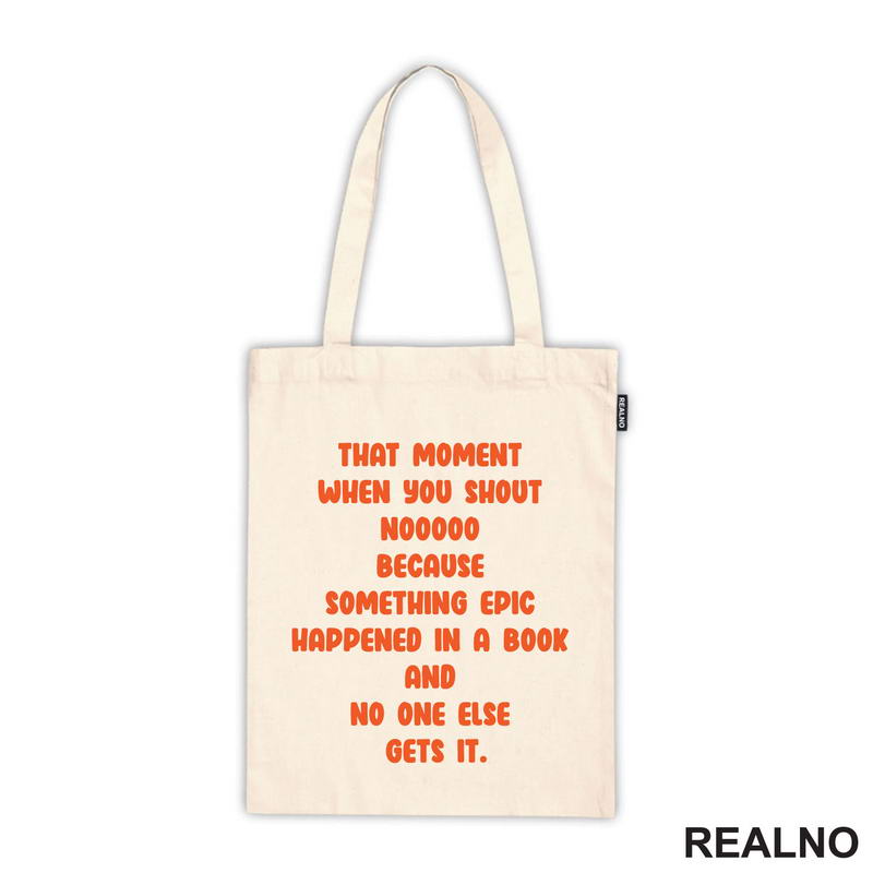 That Moment When You Shout Nooooo Because Something Epic Happened In A Book And No One Else Gets It - Red - Books - Čitanje - Knjige - Majica
