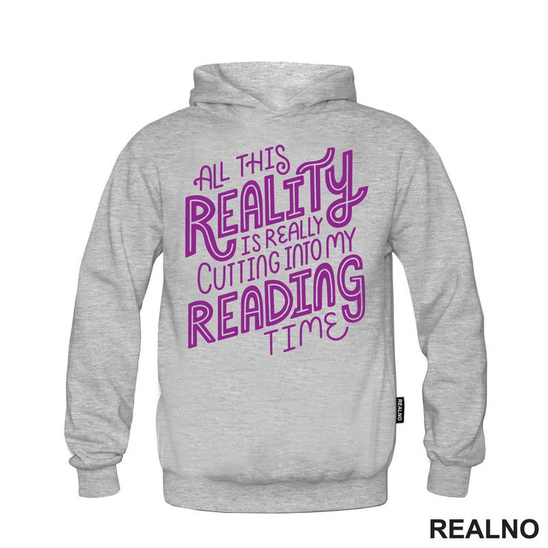 All This Reality Is Really Cutting Into My Reading Time - Purple - Books - Čitanje - Knjige - Majica