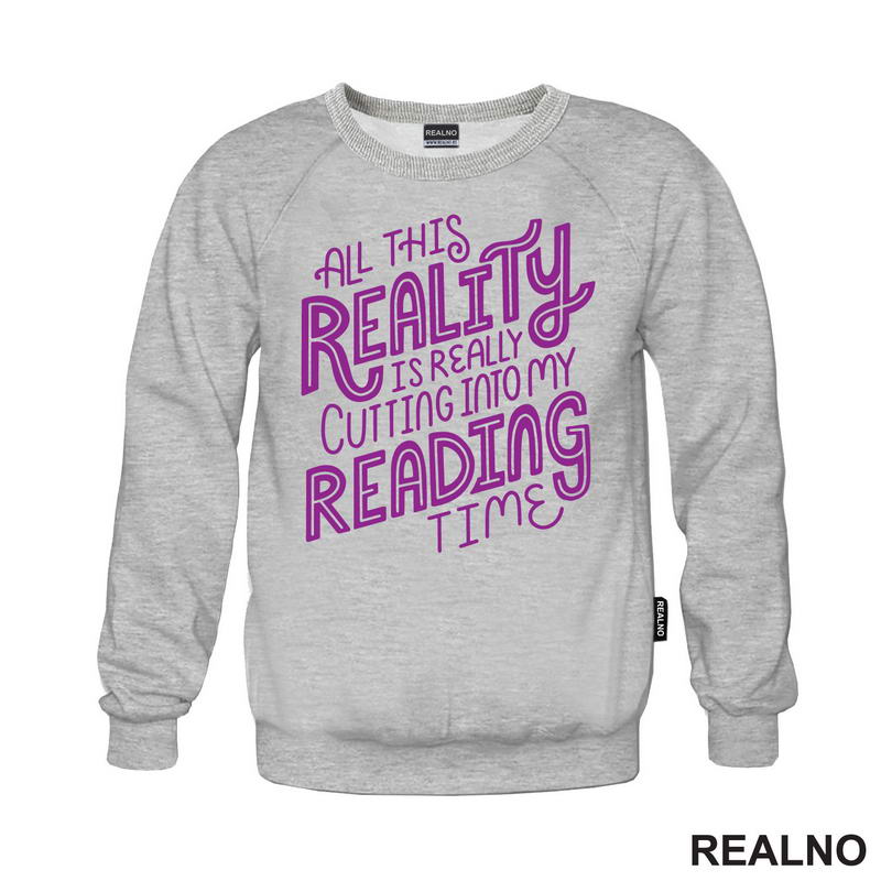 All This Reality Is Really Cutting Into My Reading Time - Purple - Books - Čitanje - Knjige - Majica