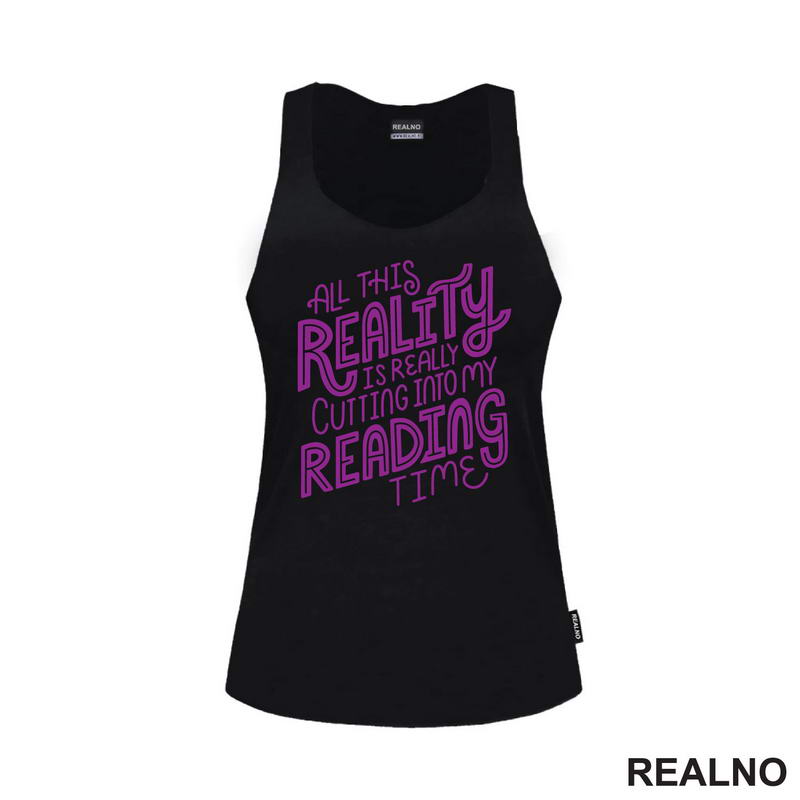 All This Reality Is Really Cutting Into My Reading Time - Purple - Books - Čitanje - Knjige - Majica