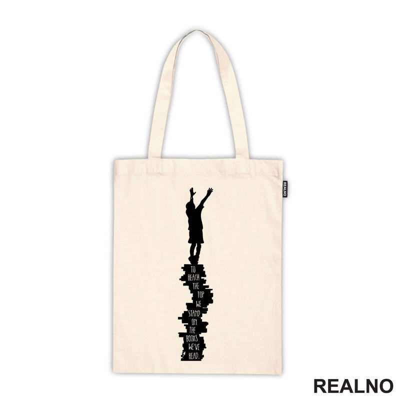 To Reach The Top We Stand On The Books We've Read - Silhouette - Books - Čitanje - Knjige - Majica