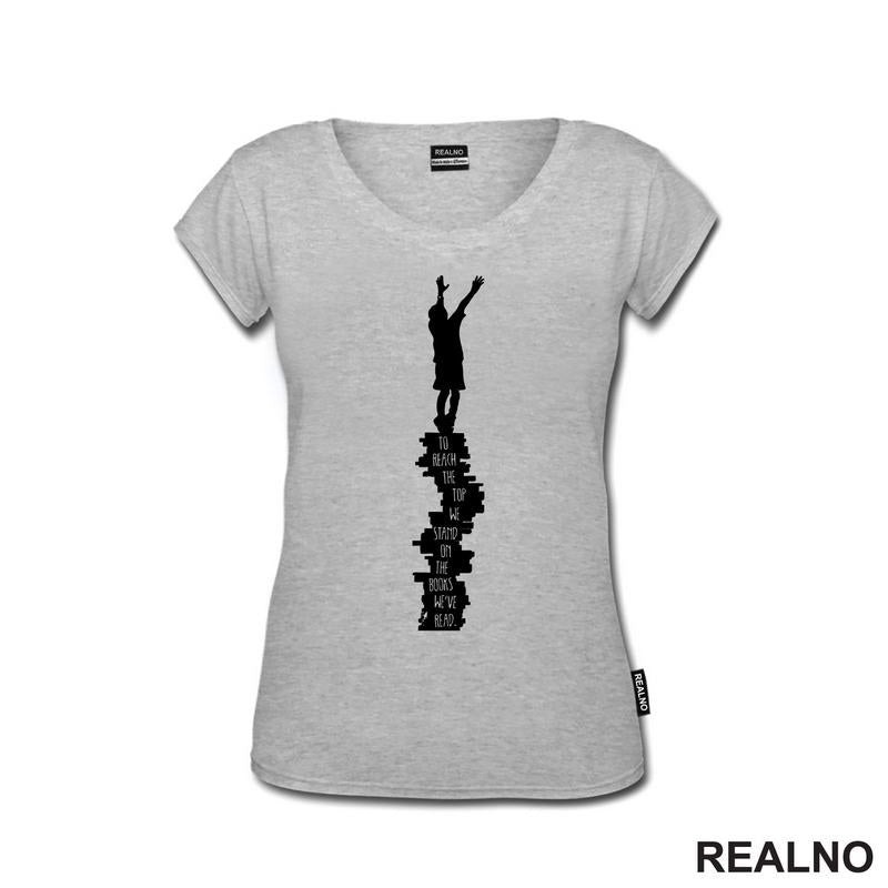 To Reach The Top We Stand On The Books We've Read - Silhouette - Books - Čitanje - Knjige - Majica