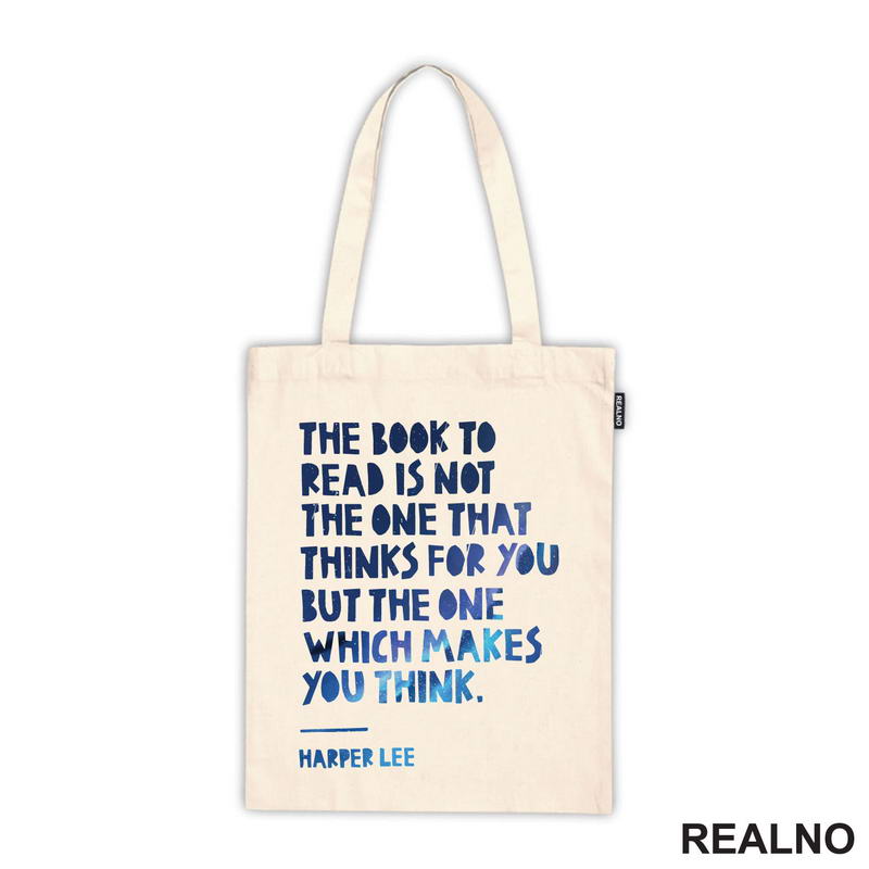 The Book To Read Is Not The One That Thinks For You But The One Which Makes You Think. - Quote - Blue - Books - Čitanje - Knjige - Majica