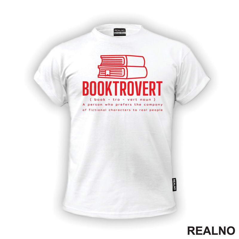 Booktrovert - A Person Who Prefers The Company Of Fictional Characters To Real People - Red - Books - Čitanje - Knjige - Majica