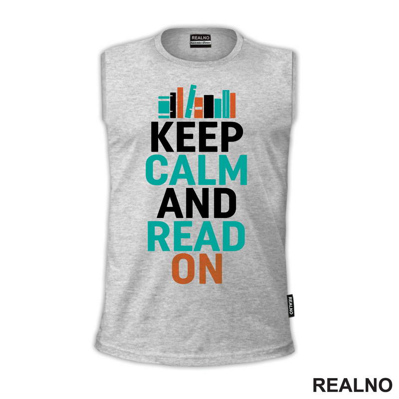 Keep Calm And Read On - Books - Čitanje - Knjige - Majica