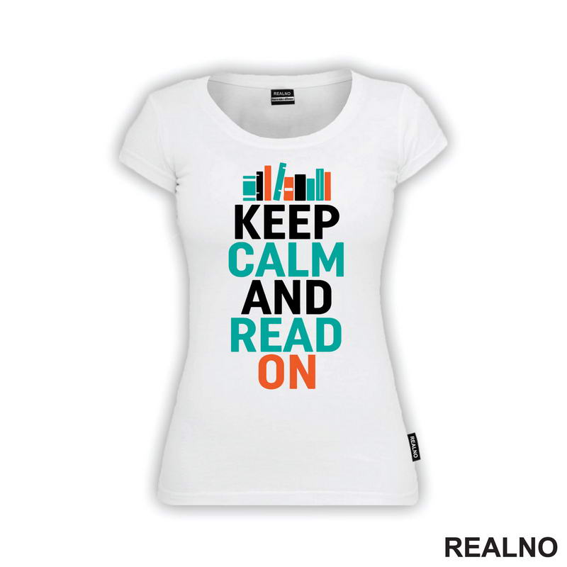 Keep Calm And Read On - Books - Čitanje - Knjige - Majica
