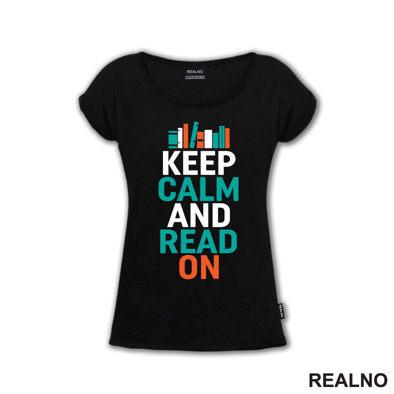 Keep Calm And Read On - Books - Čitanje - Knjige - Majica