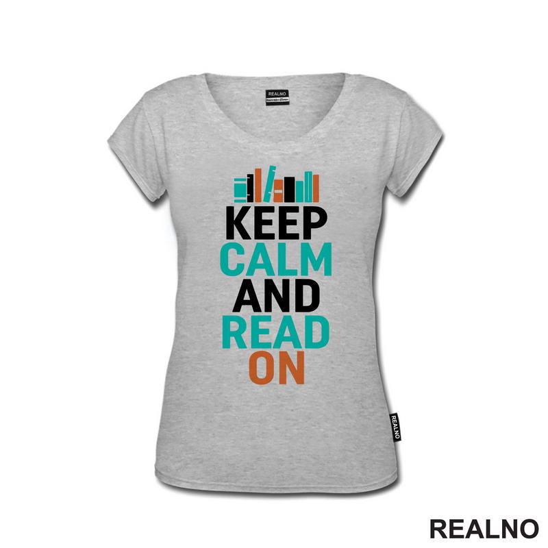 Keep Calm And Read On - Books - Čitanje - Knjige - Majica