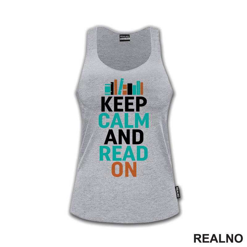 Keep Calm And Read On - Books - Čitanje - Knjige - Majica