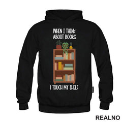 When I Thinks About Books I Touch My Shelf - Books - Čitanje - Knjige - Majica