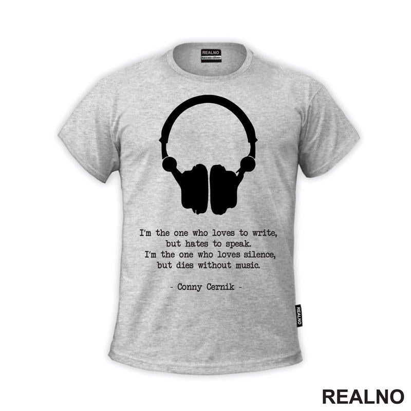I'm The One who Love Silence, But Dies Without Music - Books - Čitanje - Knjige - Majica