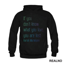 If You Don't Know What You Love You Are Lost. Haruki Murakami - Colors - Books - Čitanje - Knjige - Majica