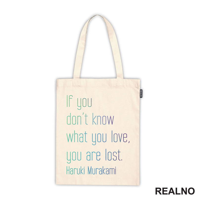 If You Don't Know What You Love You Are Lost. Haruki Murakami - Colors - Books - Čitanje - Knjige - Majica