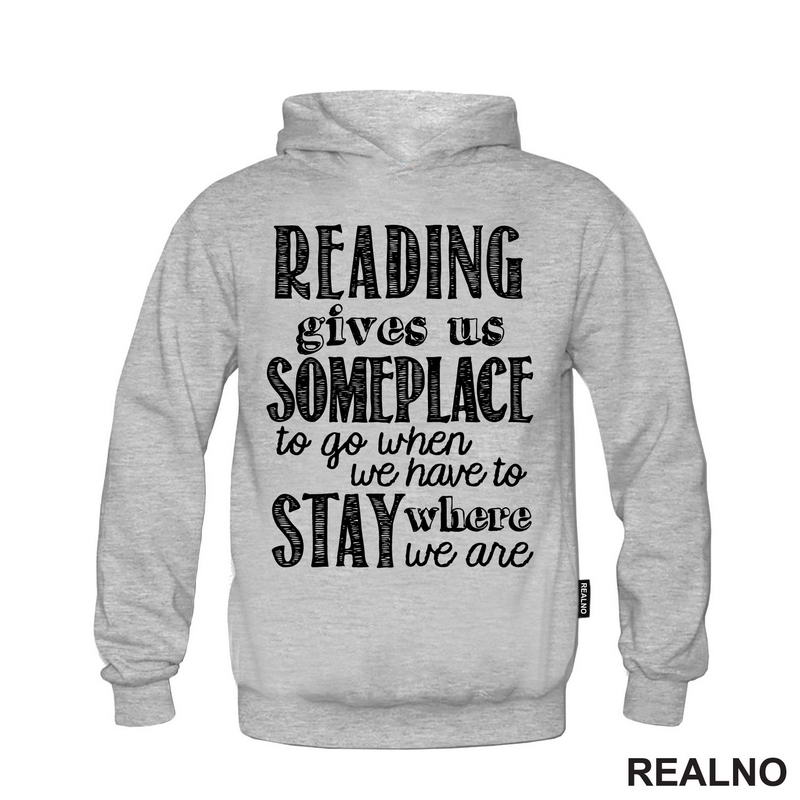 Reading Give Us Someplace To Go When We Have To Stay Where We Are - Books - Čitanje - Knjige - Majica