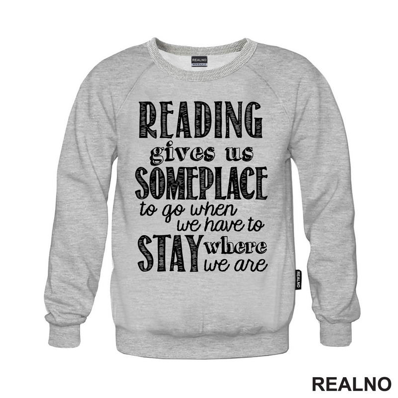 Reading Give Us Someplace To Go When We Have To Stay Where We Are - Books - Čitanje - Knjige - Majica